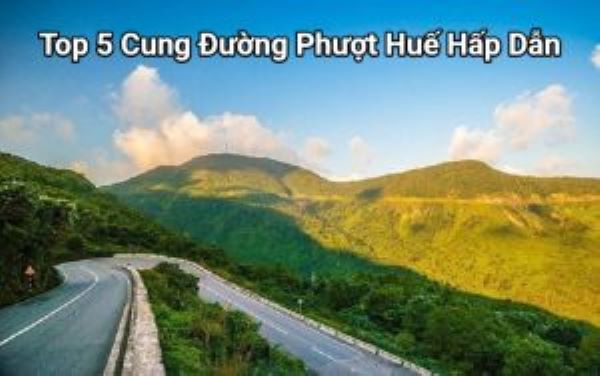 5 cung đường phượt ở Huế bao phê